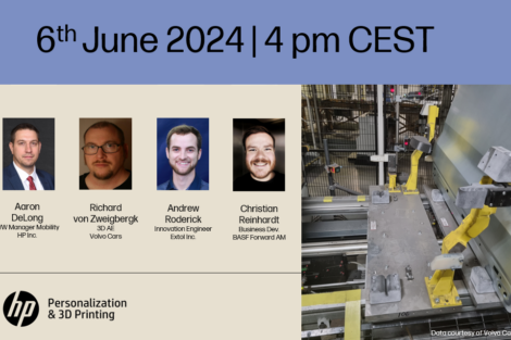 "Pathway to Perfection" – 3D Printing Strategy for Optimal Assembly Tooling: A Webinar Featuring Volvo Cars, Extol, BASF, and HP
